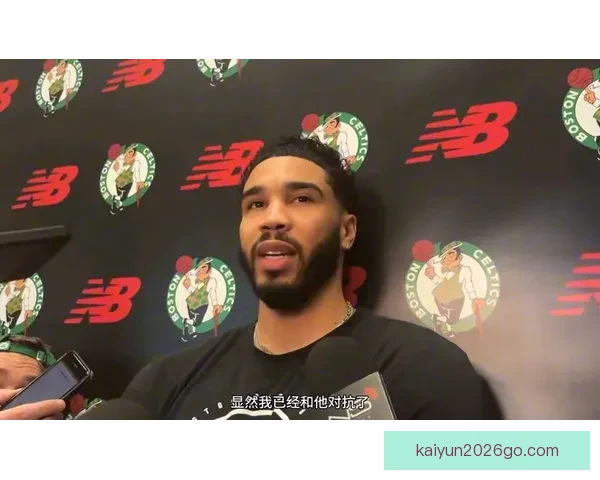 武切维奇手指骨折休整一个月后复出 布朗塔图姆迎来新帮手助力球队